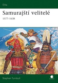obálka: Samurajští velitelé - 1577–1638