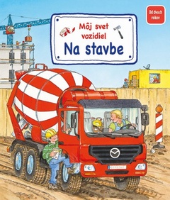 obálka: Môj svet vozidiel - Na stavbe