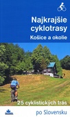 obálka: Najkrajšie cyklotrasy – Košice a okolie