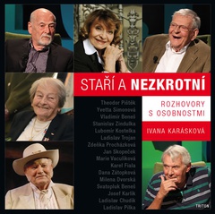 obálka: Staří a nezkrotní - Rozhovory s osobnostmi