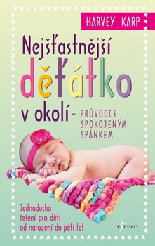 obálka: Nejšťastnější děťátko v okolí - Průvodce spokojeným spánkem - 2.vydání