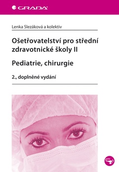 obálka: Ošetřovatelství pro střední zdravotnické školy II – Pediatrie, chirurgie 