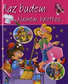 obálka: Raz budem klaunom, baletkou...