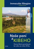 obálka: Naše paní z Kibeho - Panna Maria promlouvá ke světu