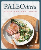 obálka: Paleo dieta - Jídlo pro naší dobu