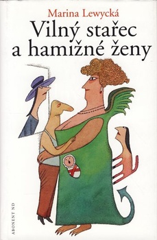 obálka: Vilný stařec a hamižné ženy