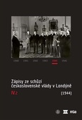 obálka: Zápisy ze schůzí československé vlády v Londýně IV/2. (1944)