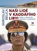obálka: Naši lidé v Kaddáfího Libyi