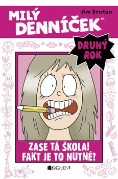 obálka: Milý denníček (druhý rok) – Zase tá škola! Fakt je to nutné?