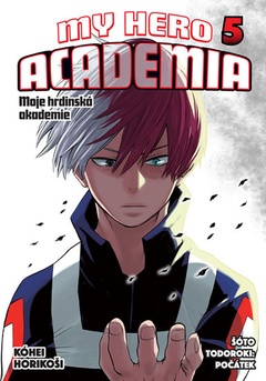 obálka: Moje hrdinská akademie 5: Šóto Todoroki: Počátek