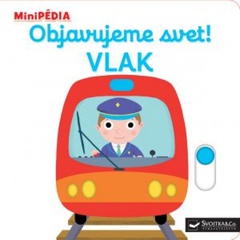 obálka: MiniPÉDIA  Objavujeme svet! Vlak