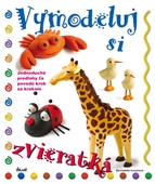 obálka: Vymodeluj si zvieratká