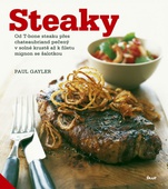 obálka: Steaky - Od T-bone steaku přes chateaubriand pečený v solné krustě až k filetu mignon se šalotkou