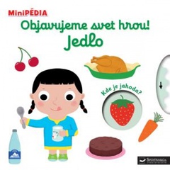 obálka: MiniPÉDIA Objavujeme svet hrou! Jedlo