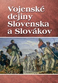 obálka: Vojenské dejiny Slovenska a Slovákov