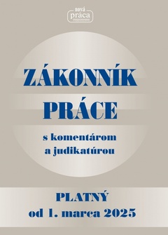 obálka: Zákonník práce s komentárom a judikatúrou platný od 1. marca 2025