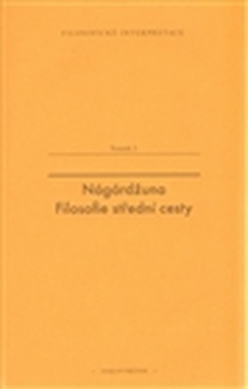obálka: Filosofie střední cesty - Nágardžuna