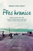 obálka: Přes hranice - Volnost nezná slovo věk.