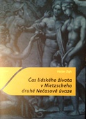 obálka: Čas lidského života v Nietzscheho druhé Nečasové úvaze