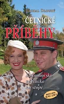 obálka: Četnické příběhy aneb Kutnohorská pátračka na stopě