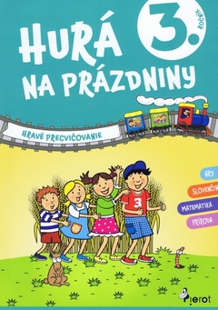 obálka: Hurá na prázdniny 3. trieda - hravé precvičovanie