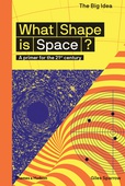 obálka: Giles Sparrow | What Shape Is Space