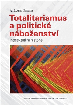 obálka: Totalitarismus a politické náboženství