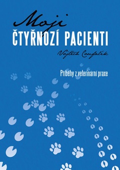 obálka: Moji čtyřnozí pacienti - příběhy z veterinární praxe