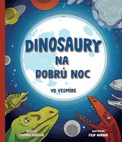 obálka: Dinosaury na dobrú noc – vo vesmíre