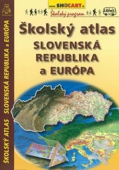 obálka: Školský atlas Slovenská republika a Európa