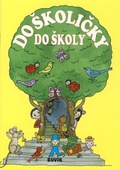 obálka: Do školičky do školy - 10. vydanie