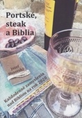obálka: Portské, steak a Biblia