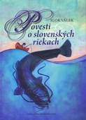 obálka: Povesti o slovenských riekach
