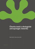 obálka: Čítanka textů z ekologické antropologie : Amerika
