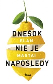 obálka: Dnešok nie je naposledy