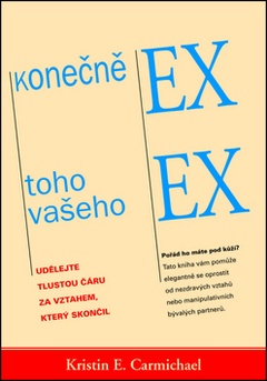 obálka: KONEČNĚ EX TOHO VAŠEHO EX