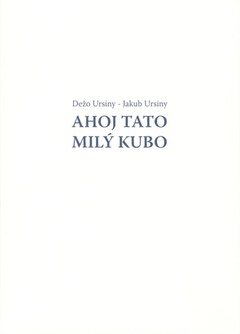 obálka: Ahoj Tato - Milý Kubo