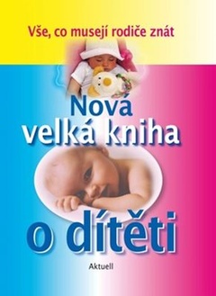 obálka: Nová velká kniha o dítěti