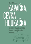 obálka: Kapačka, cévka, houkačka - Jak jsme zapo