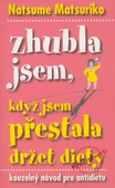 obálka: Zhubla jsem, když jsem přestala držet diety