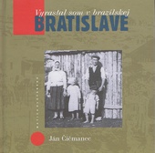 obálka: Vyrastal som v brazílskej Bratislave