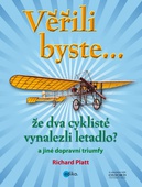 obálka: Věřili byste... že dva cyklisté vynalezli letadlo?