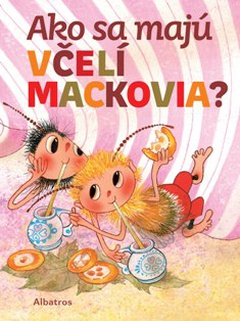 obálka: Ako sa majú včelí mackovia?