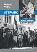 obálka: Štefánik a jeho Giuliana  objektívom archívov Talianska a Vatikánu