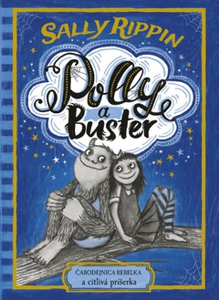 obálka: Polly a Buster: Čarodejnica rebelka a citlivá príšerka