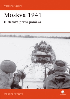 obálka: Moskva 1941 - Hitlerova první porážka