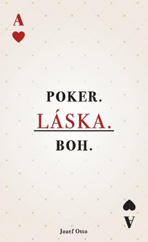 obálka: POKER. LÁSKA. BOH.