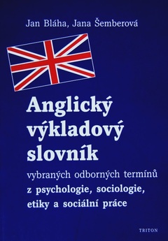 obálka: Anglický výkladový slovník vybraných odborných termínů z psychologie, sociologie, etiky a sociální práce 