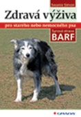 obálka: Zdravá výživa pro starého nebo nemocného psa - Syrová strava BARF