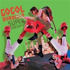 obálka: Gogol Bordello: Super Taranta!